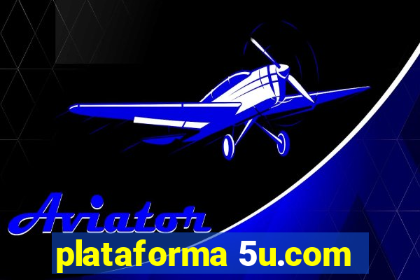 plataforma 5u.com